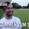 Die Stimmen zum Spiel | FC Kalbach – VfB 1900 Giessen (Testspiel)