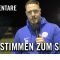 Die Stimmen zum Spiel | FSV Duisburg – SV Scherpenberg (Viertelfinale, Niederrheinpokal)