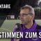 Die Stimmen zum Spiel (SSC Teutonia – BSV Eintracht Mahlsdorf, U17 B-Junioren, Landesliga, St. 2)