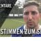 Die Stimmen zum Spiel | SV Fühlingen-Chorweiler – TuS Ehrenfeld (1. Runde, Kreispokal Köln)