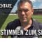 Die Stimmen zum Spiel | TSV Steinbach – Fortuna Köln (Testspiel)