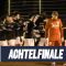 Traum-Fallrückzieher im Achtelfinale | HT 16 – FC Teutonia 05 (Landespokal)